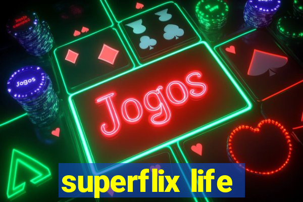 superflix life